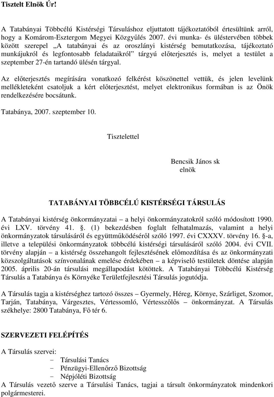 testület a szeptember 27-én tartandó ülésén tárgyal.