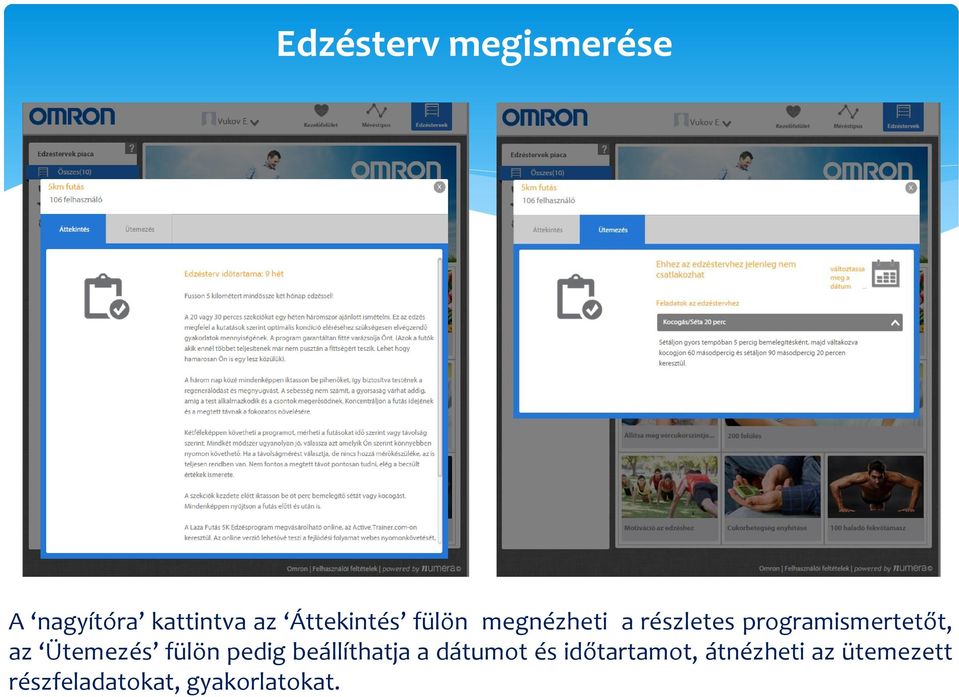 programismertetőt, az Ütemezés fülön pedig beállíthatja