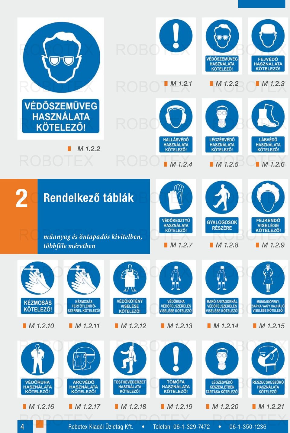 2.17 M 1.2.18 M 1.2.19 M 1.2.20 Robotex Kiadói Üzletág Kft.