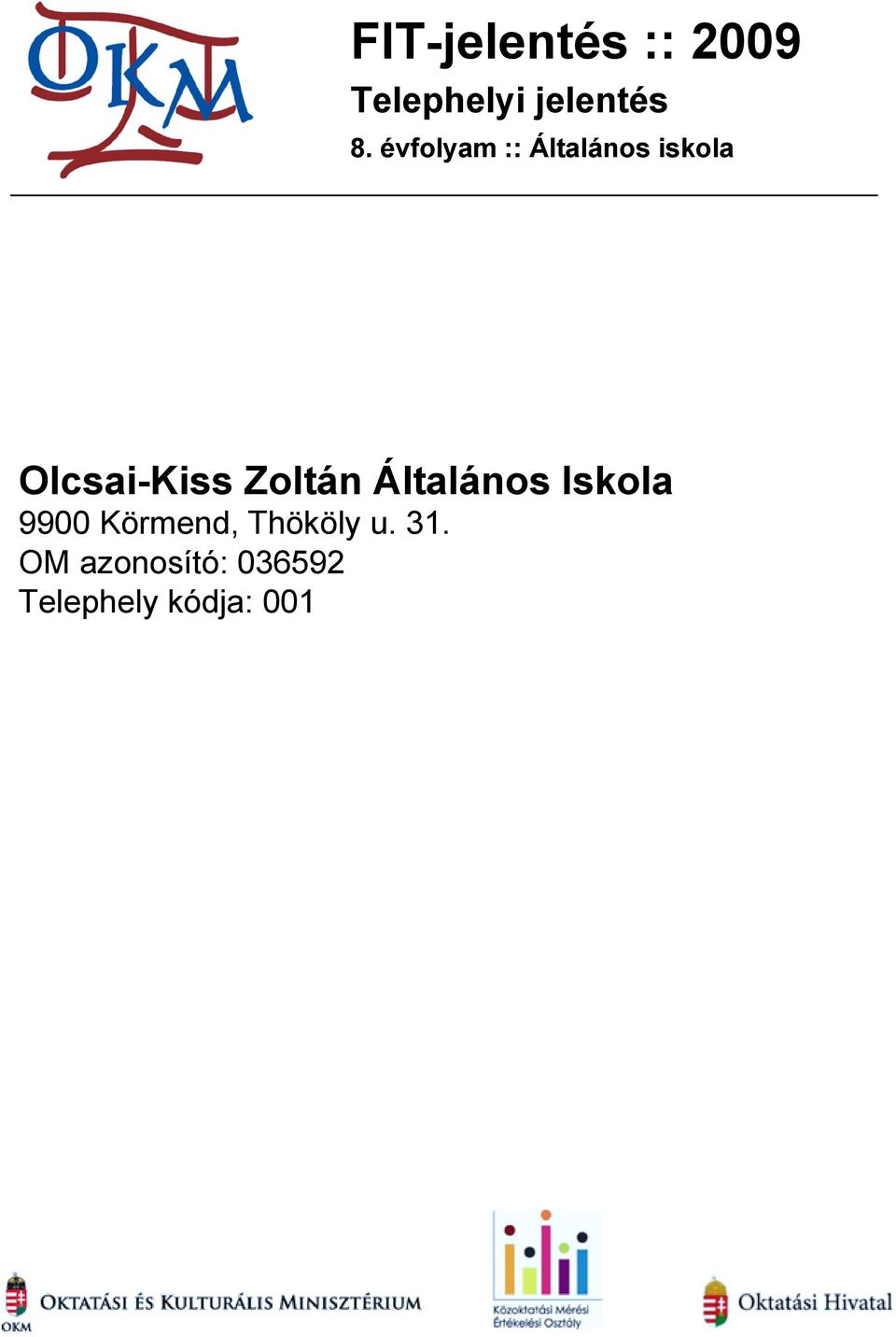 Olcsai-Kiss Zoltán Általános