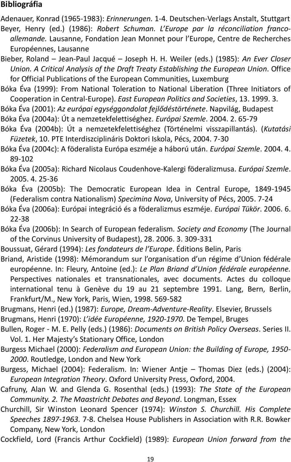 A Critical Analysis of the Draft Treaty Establishing the European Union.