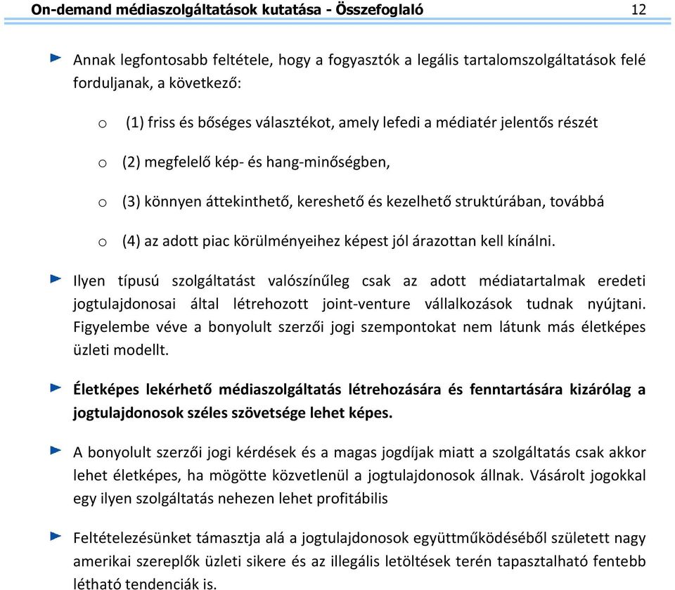 körülményeihez képest jól árazottan kell kínálni.