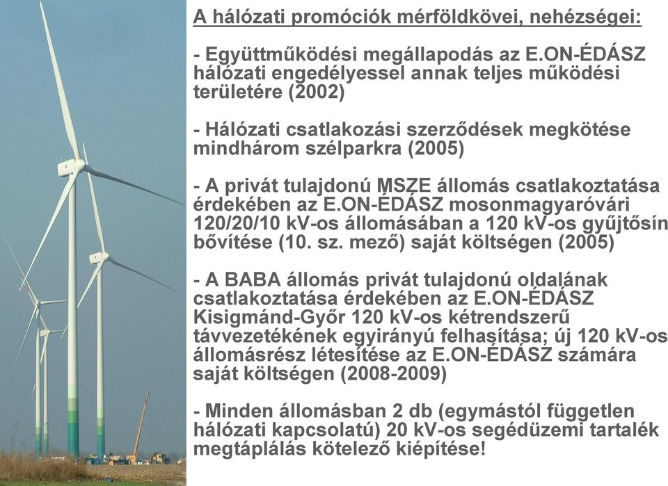 érdekében az E.ON ÉDÁSZ mosonmagyaróvári 120/20/10 kv os állomásában a 120 kv os gy jt sín vítése (10. sz.