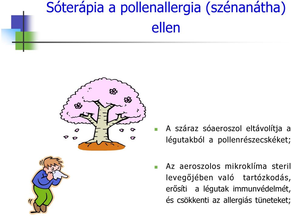 aeroszolos mikroklíma steril levegőjében való tartózkodás,