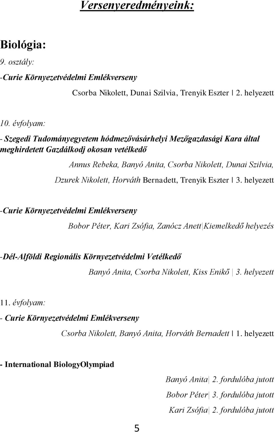 Horváth Bernadett, Trenyik Eszter 3.