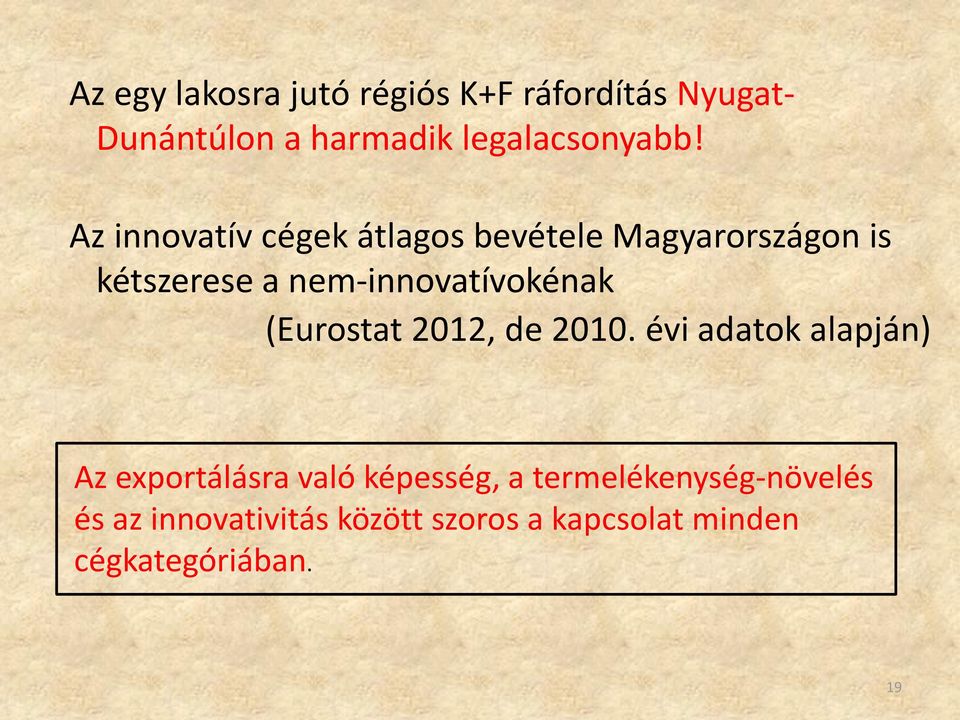 (Eurostat 2012, de 2010.