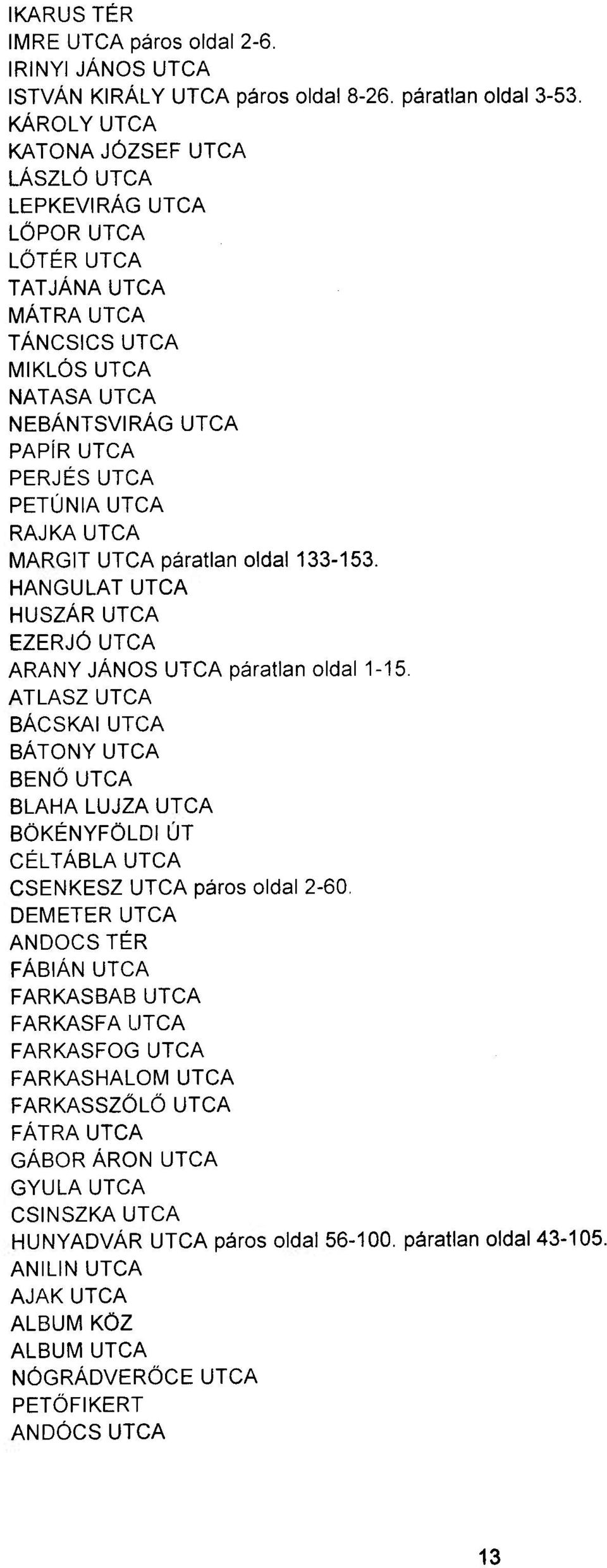 133-153. HANGULAT HUSZÁR EZERJÓ ARANY JÁNOS páratlan oldal 1-15.