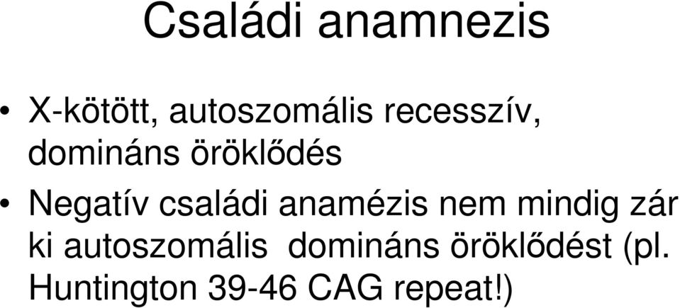 anamézis nem mindig zár ki autoszomális