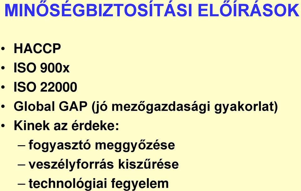 gyakorlat) Kinek az érdeke: fogyasztó