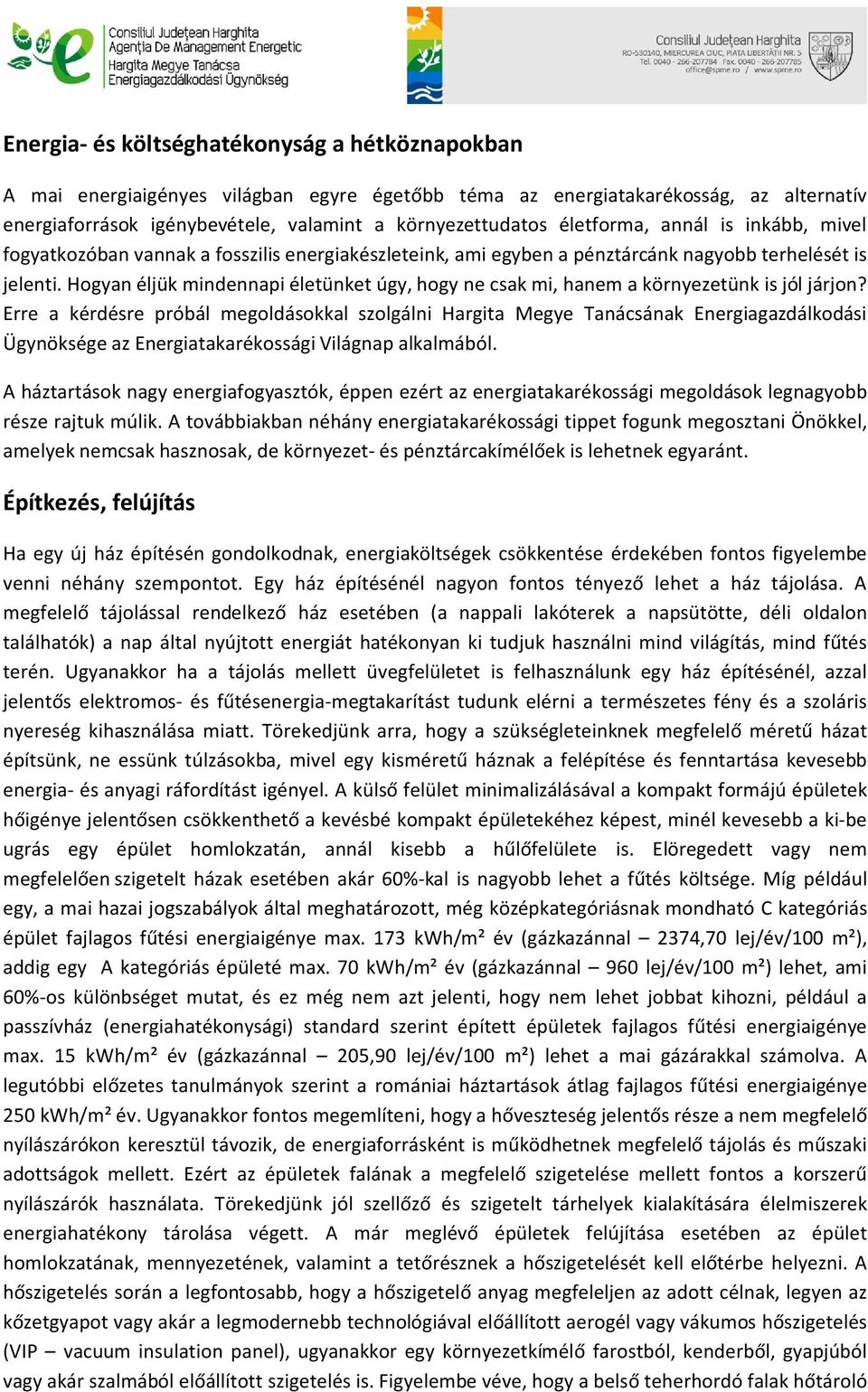 Hogyan éljük mindennapi életünket úgy, hogy ne csak mi, hanem a környezetünk is jól járjon?