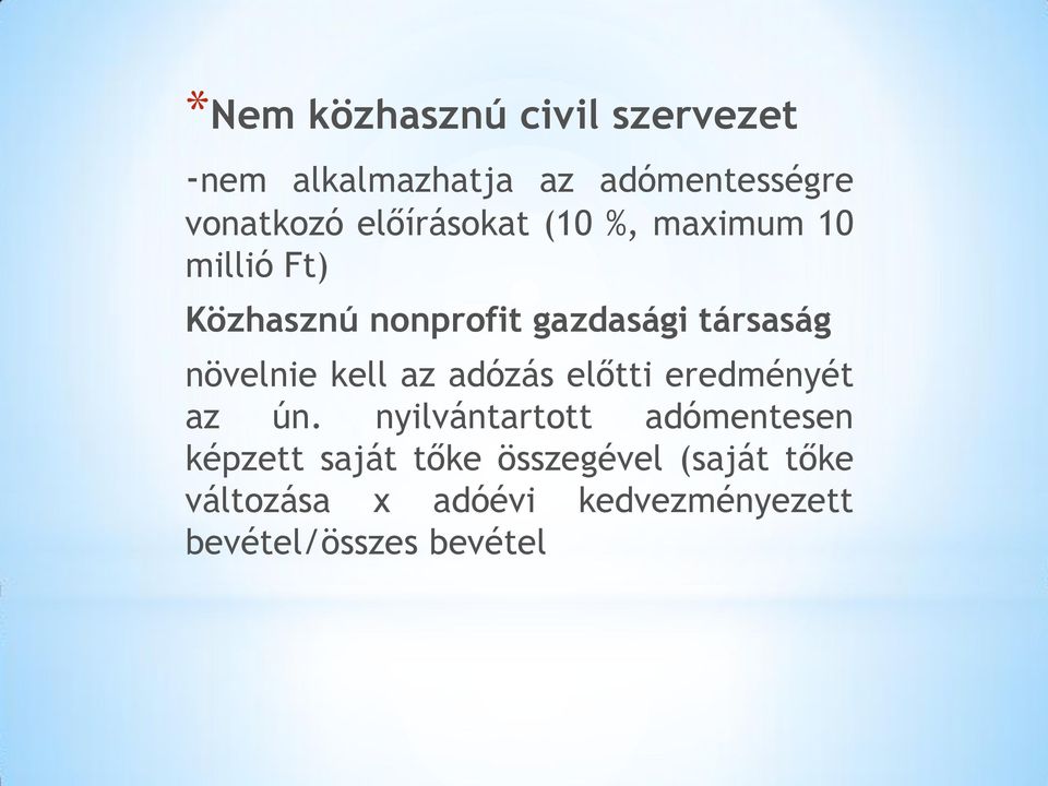 növelnie kell az adózás előtti eredményét az ún.