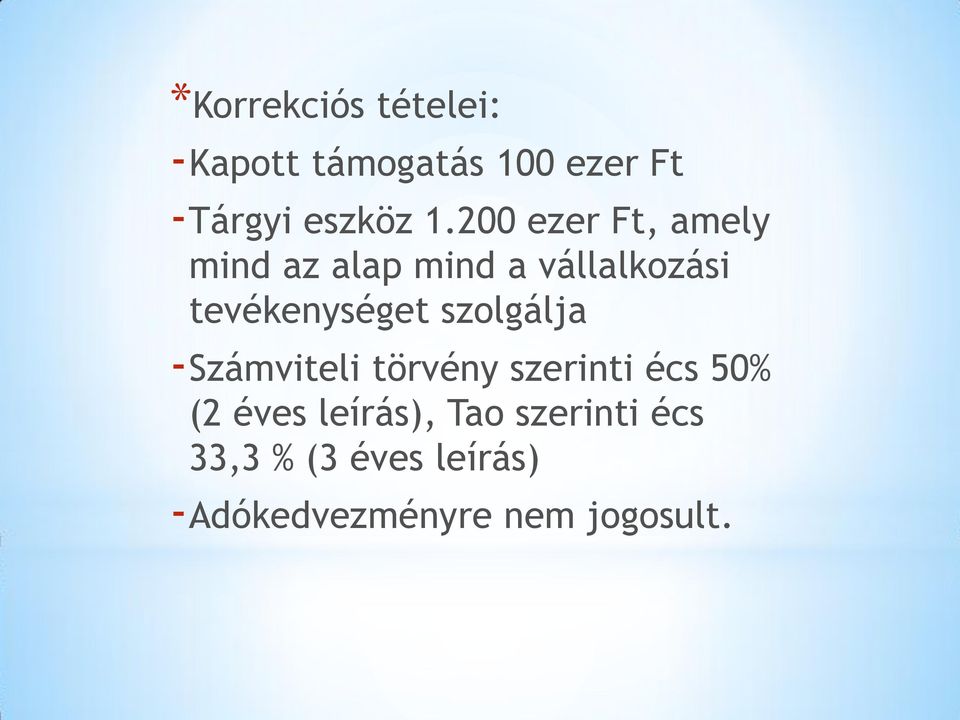 tevékenységet szolgálja -Számviteli törvény szerinti écs 50% (2