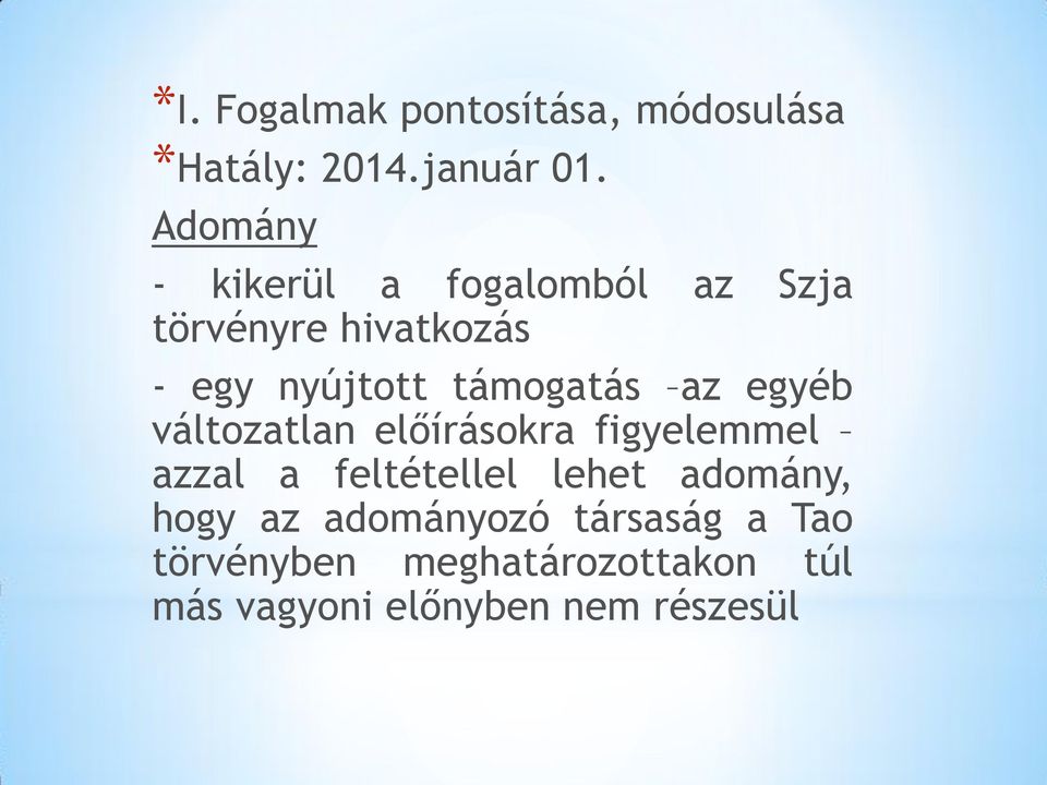 támogatás az egyéb változatlan előírásokra figyelemmel azzal a feltétellel lehet