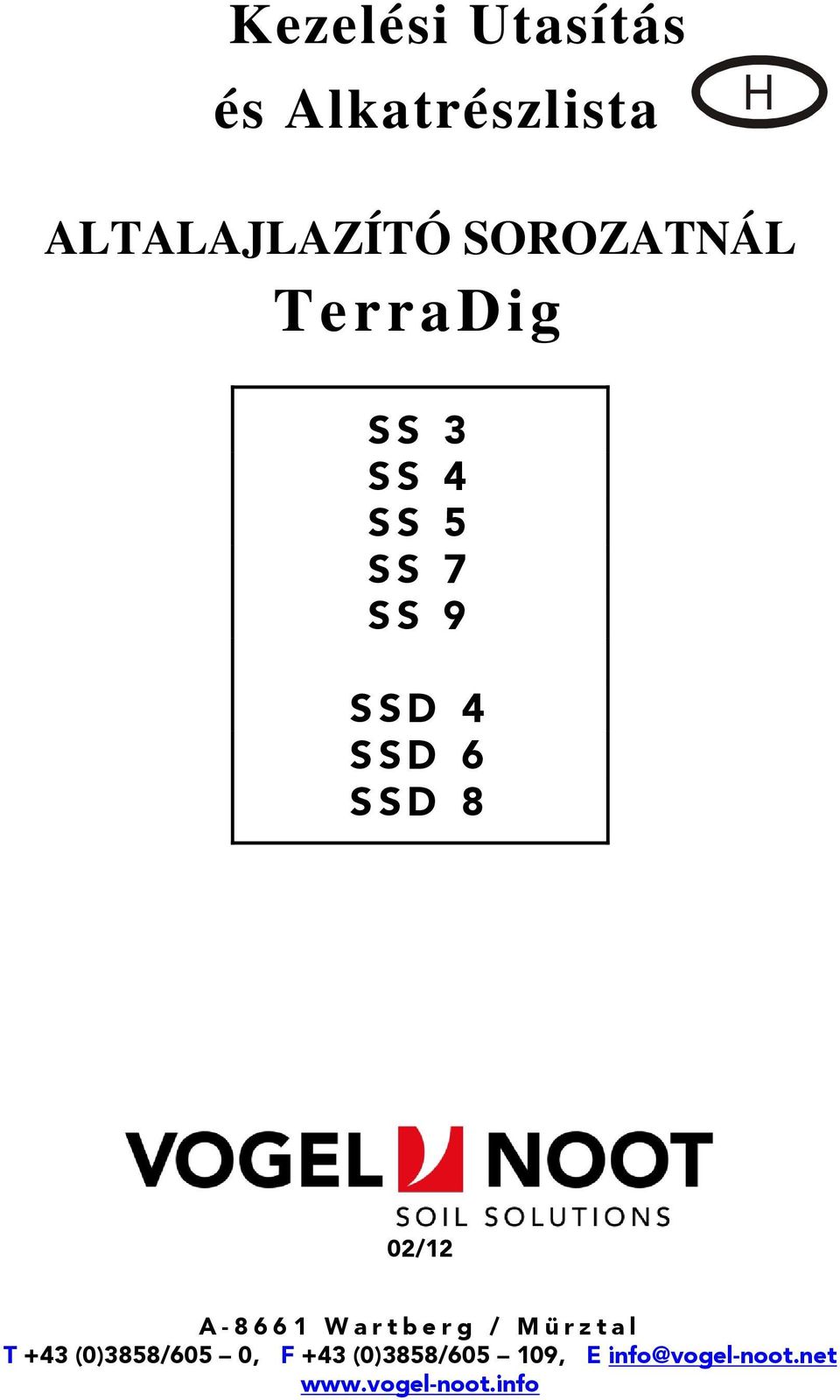 SSD 8 02/12 A-8661 Wartberg / Mürztal T +43 (0)3858/605