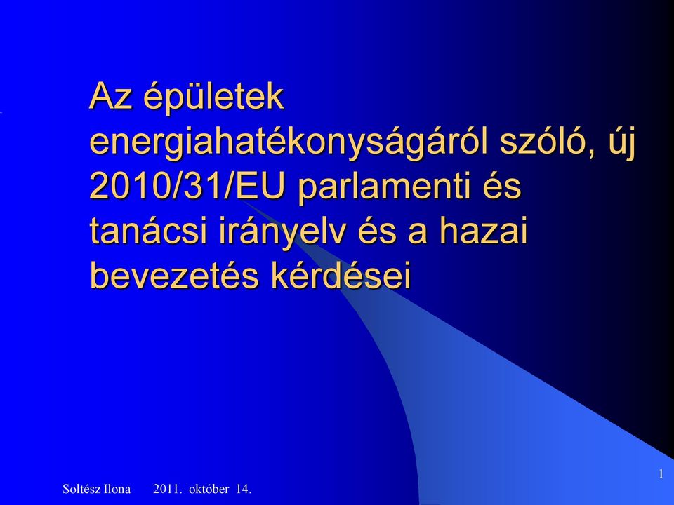 új 2010/31/EU parlamenti és