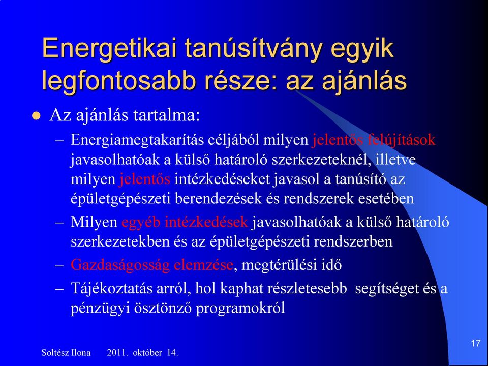 épületgépészeti berendezések és rendszerek esetében Milyen egyéb intézkedések javasolhatóak a külső határoló szerkezetekben és az