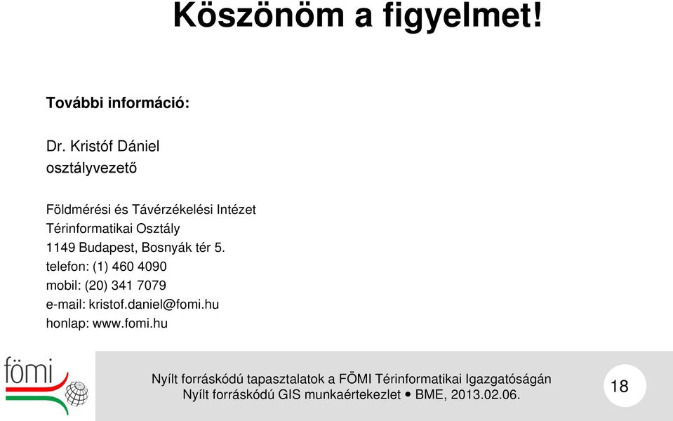 Térinformatikai Osztály 1149 Budapest, Bosnyák tér 5.