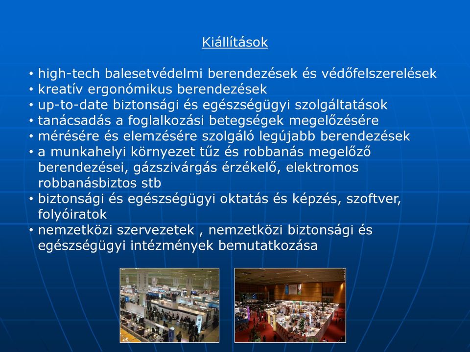 a munkahelyi környezet tűz és robbanás megelőző berendezései, gázszivárgás érzékelő, elektromos robbanásbiztos stb biztonsági és