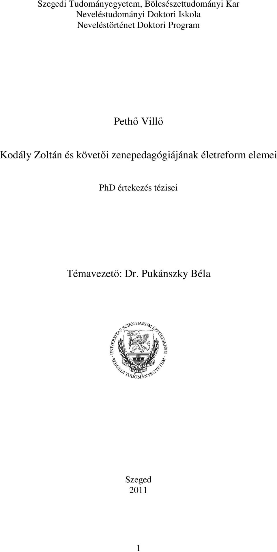 Pethő Villő Kodály Zoltán és követői zenepedagógiájának