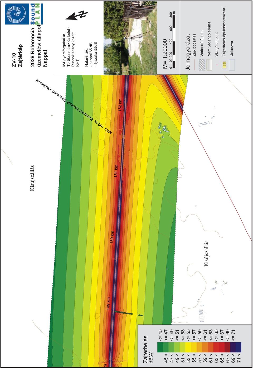 Budpes-olnok-Derecen vsúvonl 5 km 5 km 5 km km Zjerhelés db(a) <= 5 5 < <= 7 7 < <= < <= 5 5 < <= 5 5 < <= 55 55 < <= 57 57 <