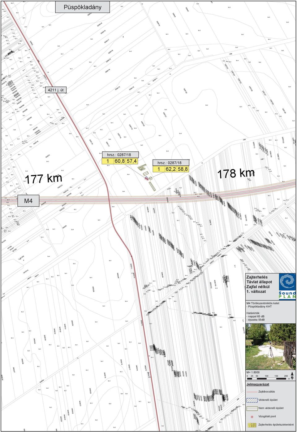 5/ 6 5/ 5/6 5/5 5/58 5/57 5/56 5/55 5/5 5/5 5/5 5/5 5/5 5/5 / Hárérék: - nppl 65 db - éjszk 55dB 5/ / / / /5 / / / 5/8 7 5/6 5/ 5/ 5 5/ 5/ 5/ 5/ 5/ 5/ 5/ 78 5/ / 7 / /z6 S5 / / Zjerhelés Távl állpo