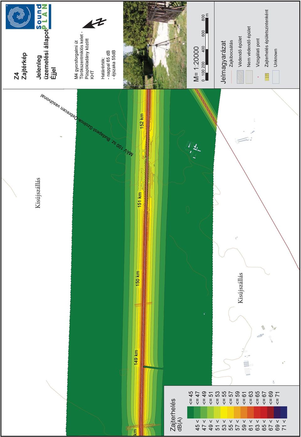 Budpes-olnok-Derecen vsúvonl 5 km 5 km km Zjerhelés db(a) <= 5 5 < <= 7 7 < <= < <= 5 5 < <= 5 5 < <= 55 55 < <= 57 57 < <=