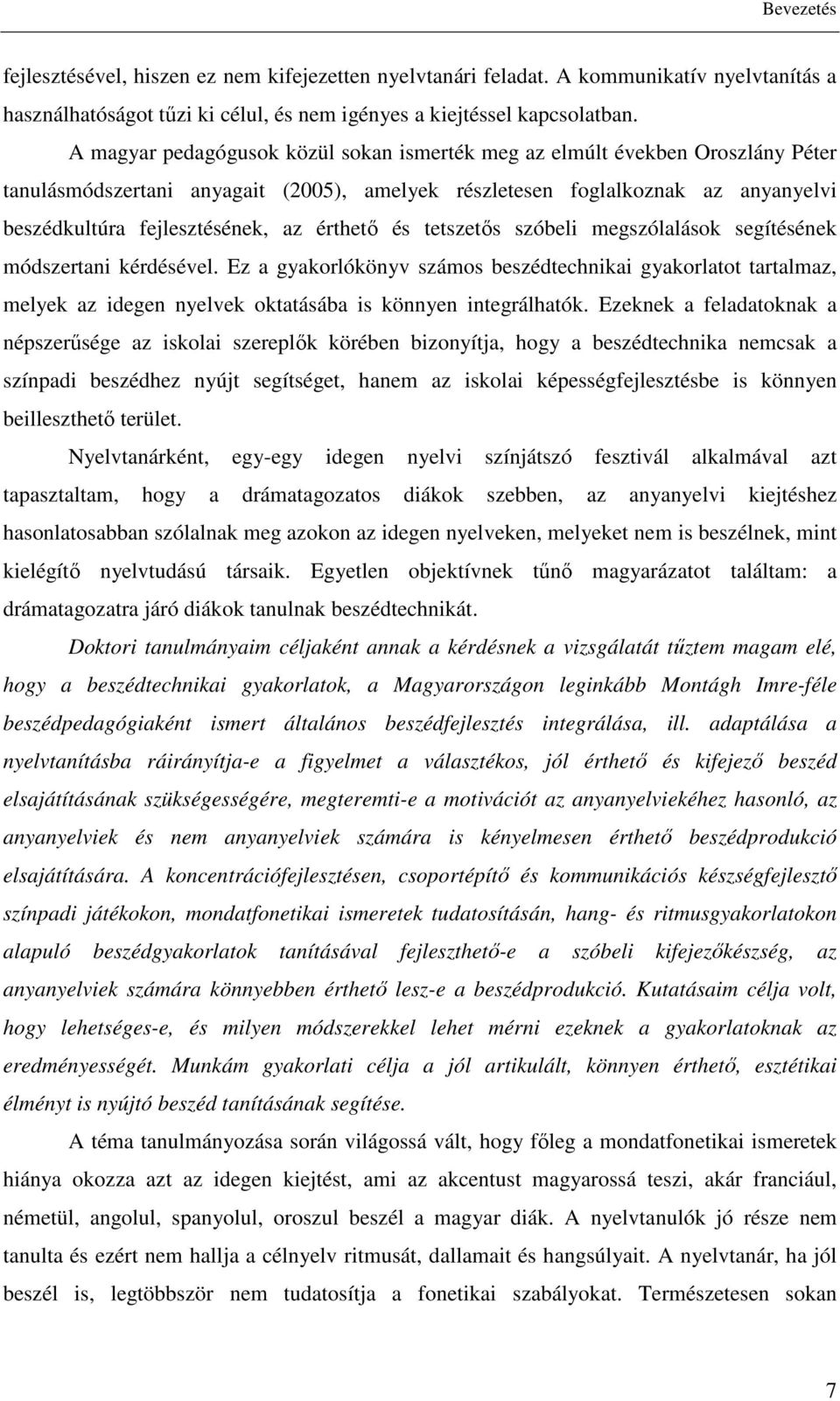 érthető és tetszetős szóbeli megszólalások segítésének módszertani kérdésével.