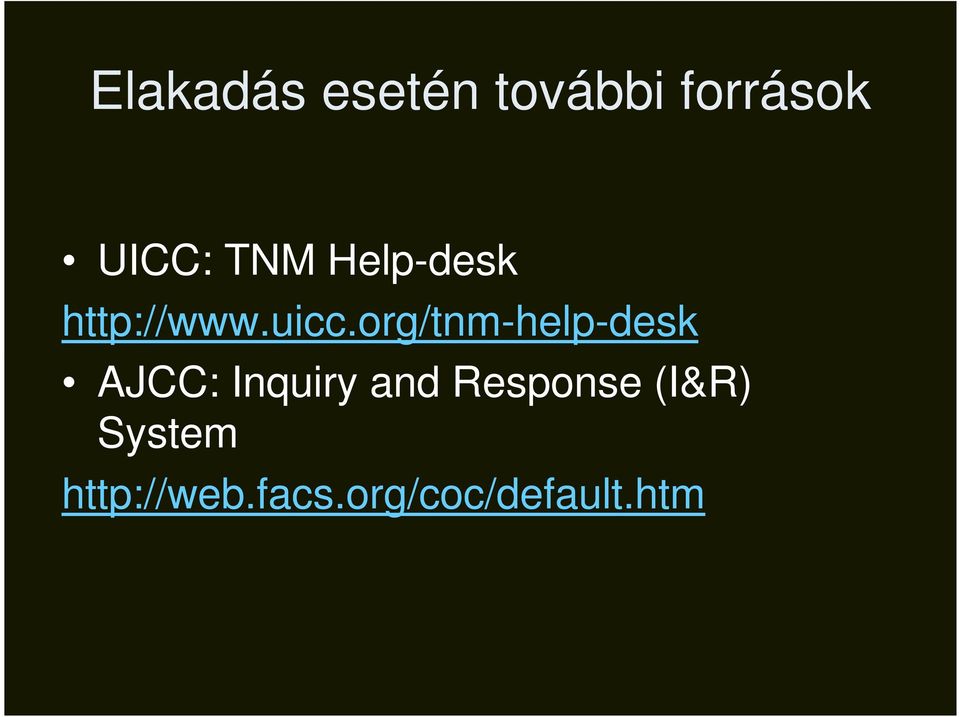 org/tnm-help-desk AJCC: Inquiry and