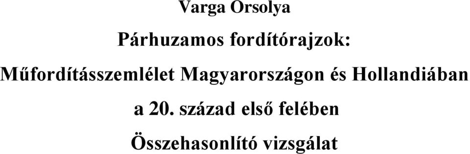 Magyarországon és Hollandiában a 20.