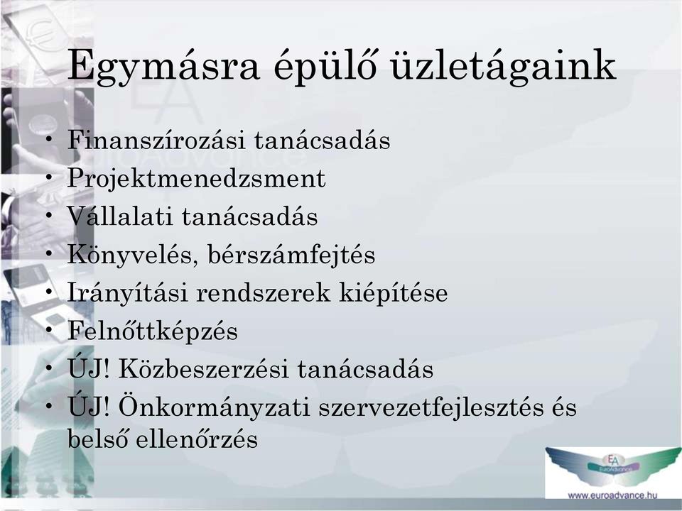 bérszámfejtés Irányítási rendszerek kiépítése Felnőttképzés ÚJ!