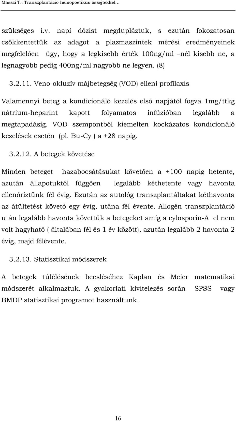 nagyobb ne legyen. (8) 3.2.11.