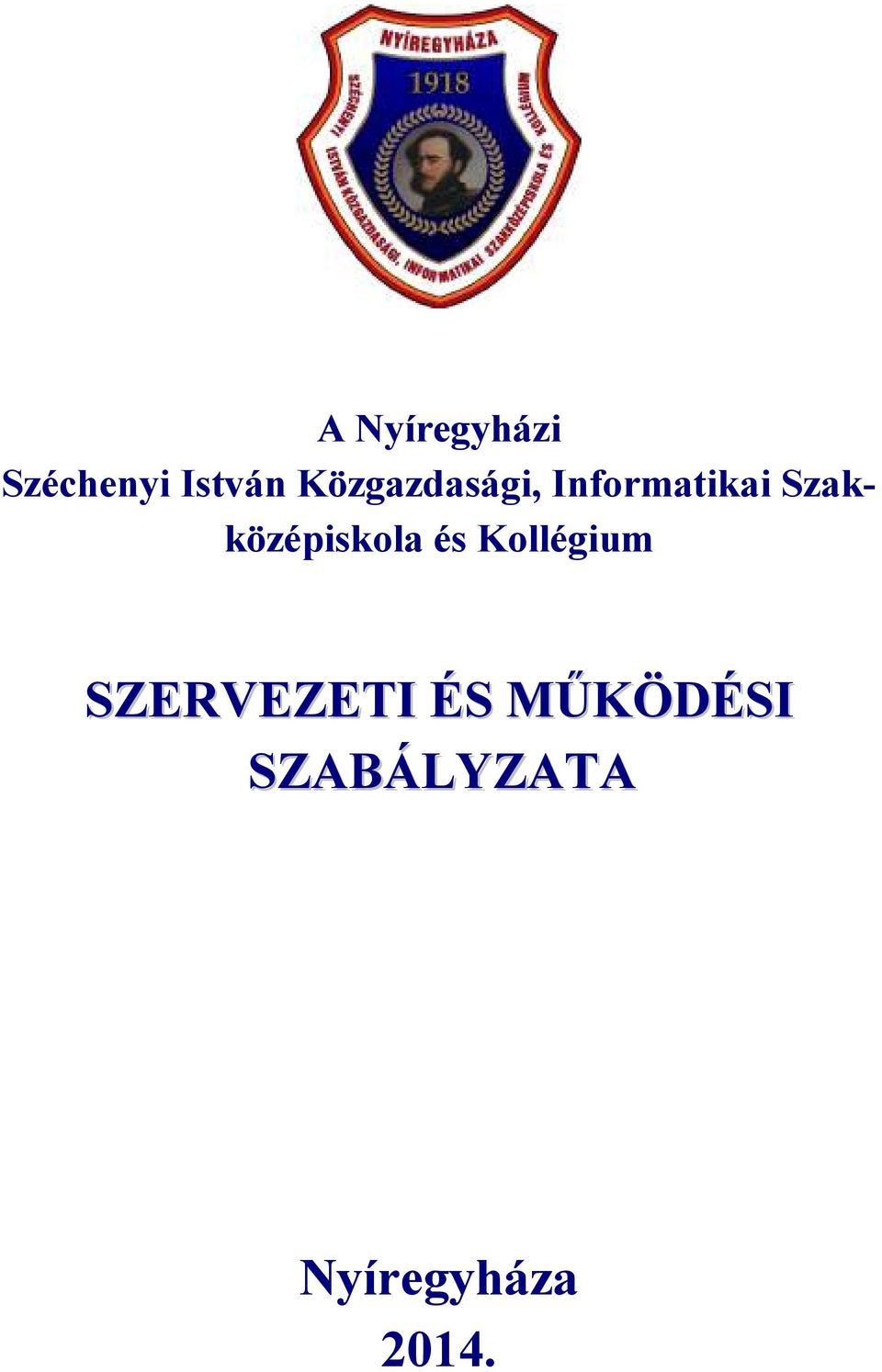 Szakközépiskola és Kollégium