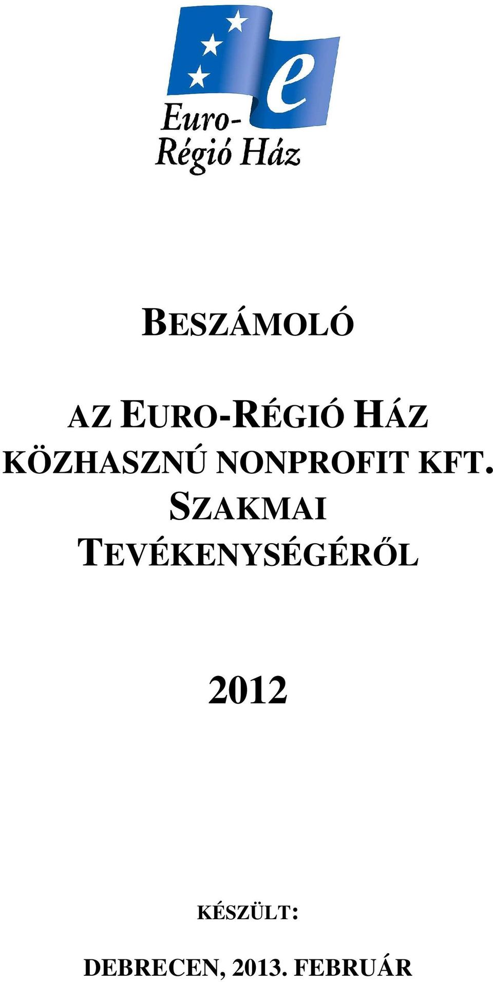SZAKMAI TEVÉKENYSÉGÉRŐL 2012
