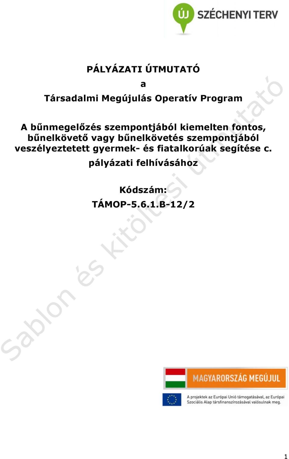 bűnelkövetés szempontjából veszélyeztetett gyermek- és