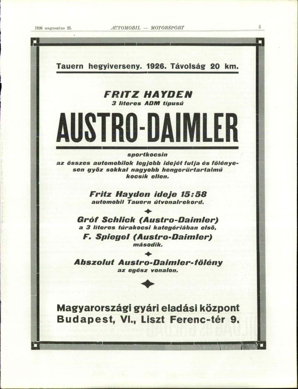 föiényesen győz sokkal nagyobb hengerűrtartalmú kocsik ellen. Fritz Haytlen ideje 15:58 automobil Tauern útvonalrekord.