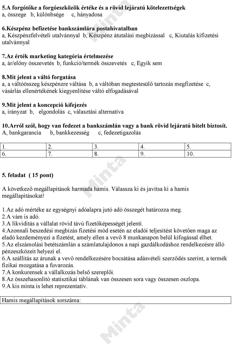 Az érték marketing kategória értelmezése a, ár/előny összevetés b, funkció/termék összevetés c, Egyik sem 8.