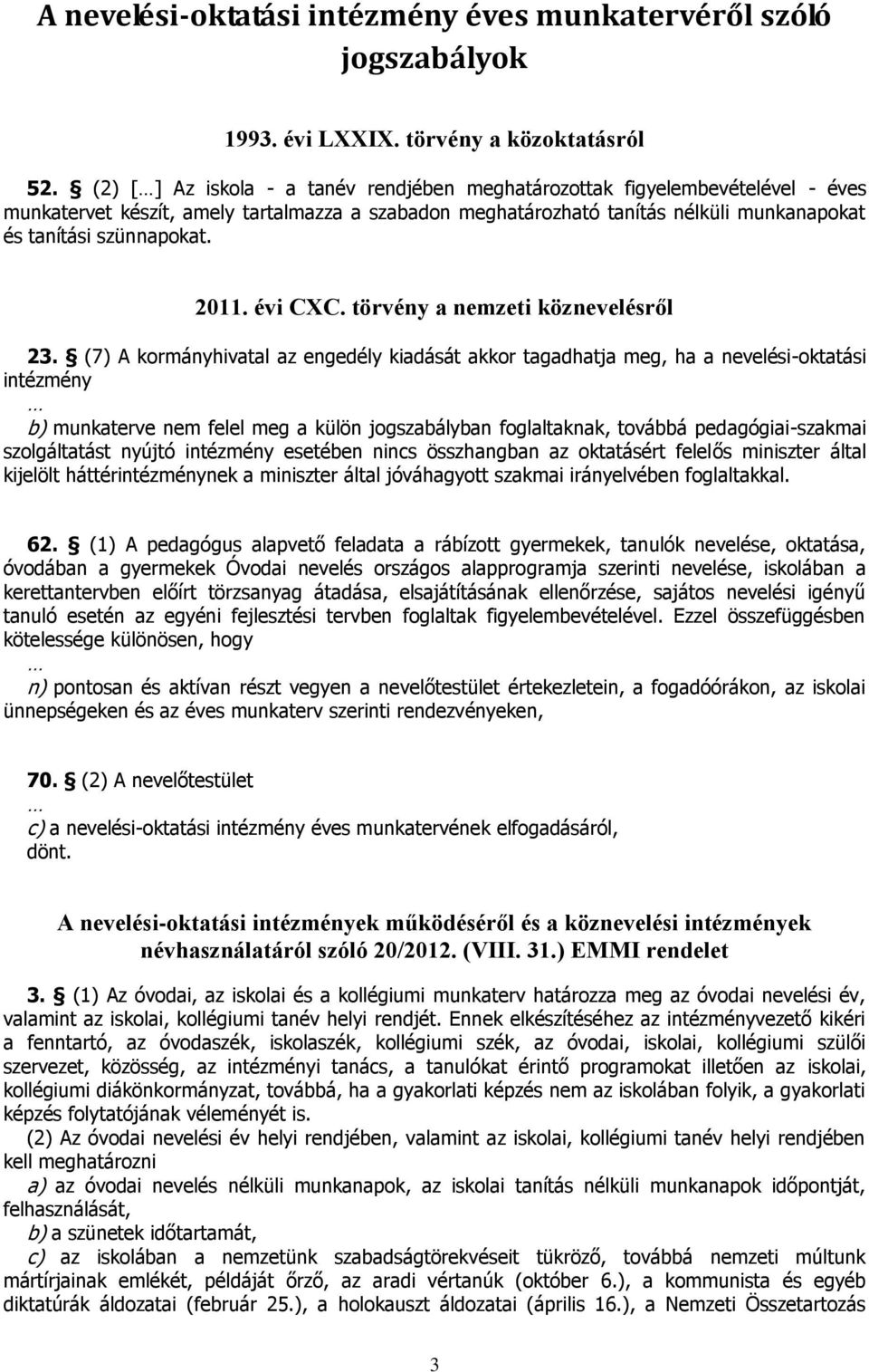 2011. évi CXC. törvény a nemzeti köznevelésről 23.