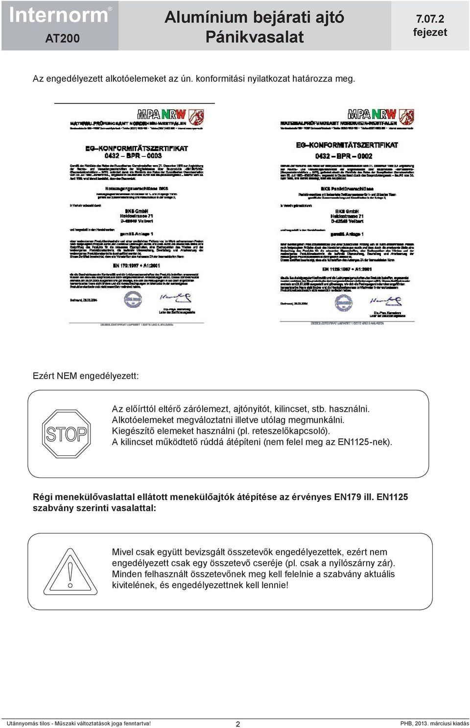 Régi menekülővaslattal ellátott menekülőajtók átépítése az érvényes EN79 ill.