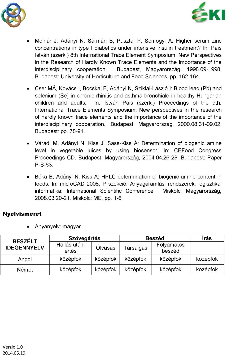 09-1998. Budapest: University of Horticulture and Food Sciences, pp. 162-164.