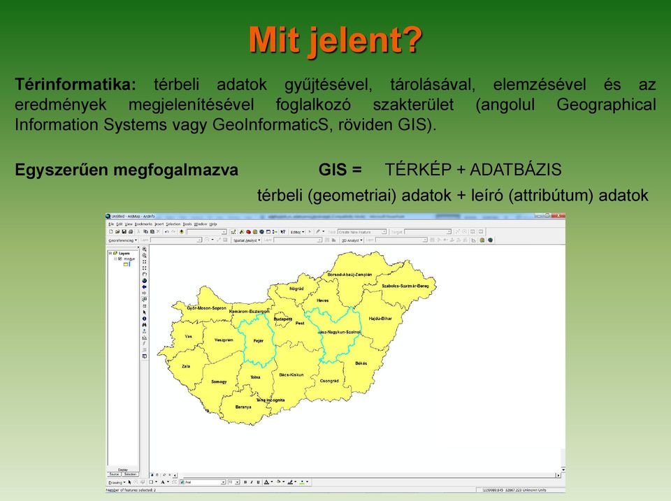 eredmények megjelenítésével foglalkozó szakterület (angolul Geographical