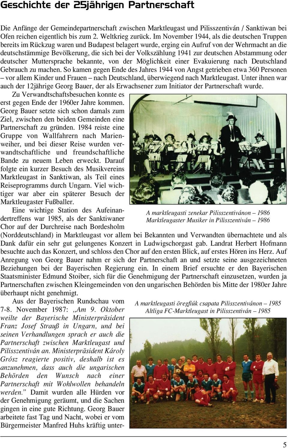 1941 zur deutschen Abstammung oder deutscher Muttersprache bekannte, von der Möglichkeit einer Evakuierung nach Deutschland Gebrauch zu machen.