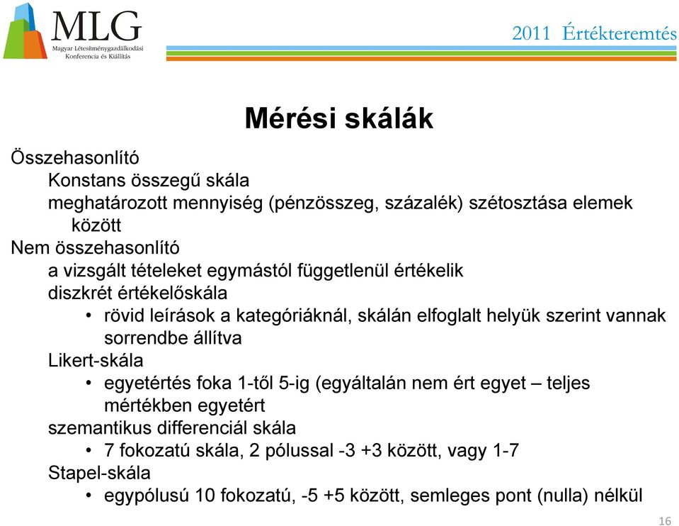 helyük szerint vannak sorrendbe állítva Likert-skála egyetértés foka 1-től 5-ig (egyáltalán nem ért egyet teljes mértékben egyetért