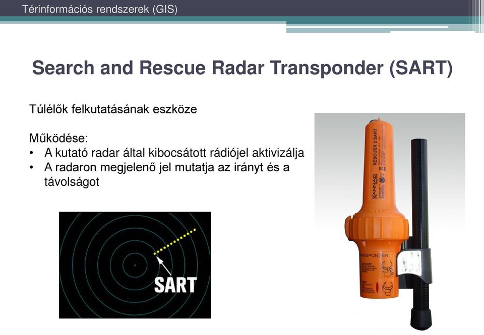 kutató radar által kibocsátott rádiójel