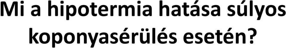 hatása