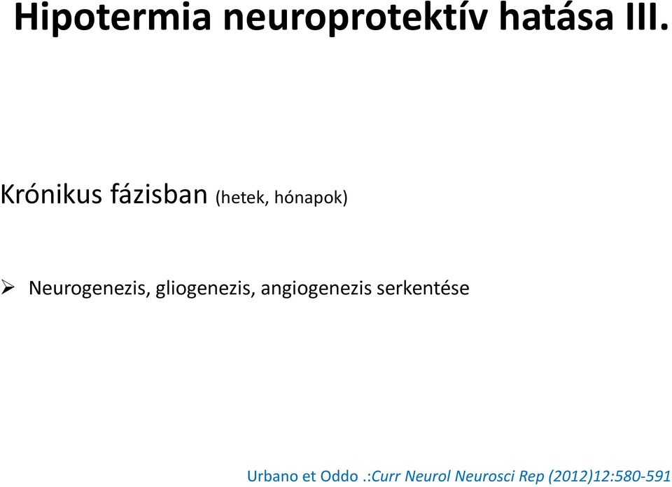 Neurogenezis, gliogenezis, angiogenezis