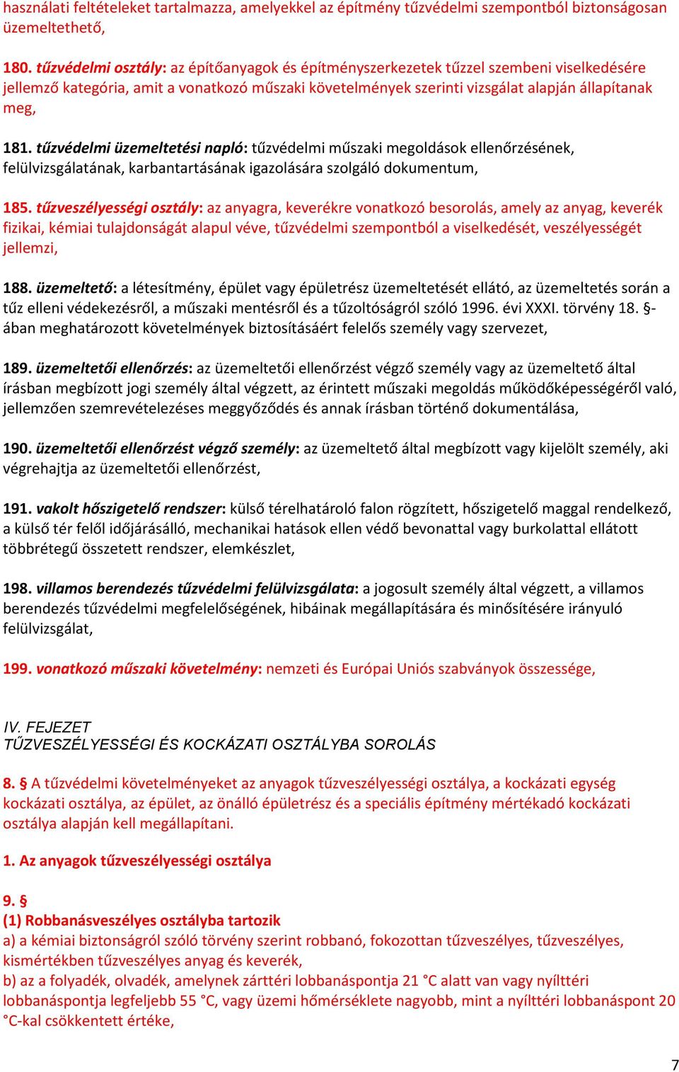 tűzvédelmi üzemeltetési napló: tűzvédelmi műszaki megoldások ellenőrzésének, felülvizsgálatának, karbantartásának igazolására szolgáló dokumentum, 185.