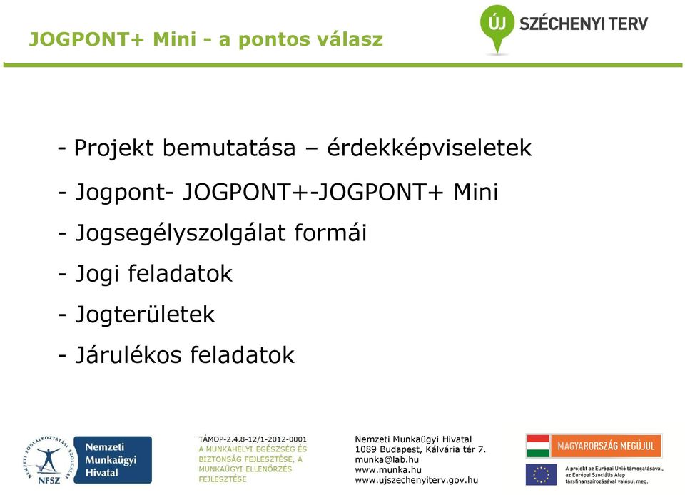 JOGPONT+-JOGPONT+ Mini - Jogsegélyszolgálat