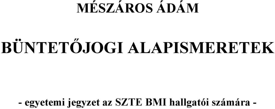 ALAPISMERETEK -