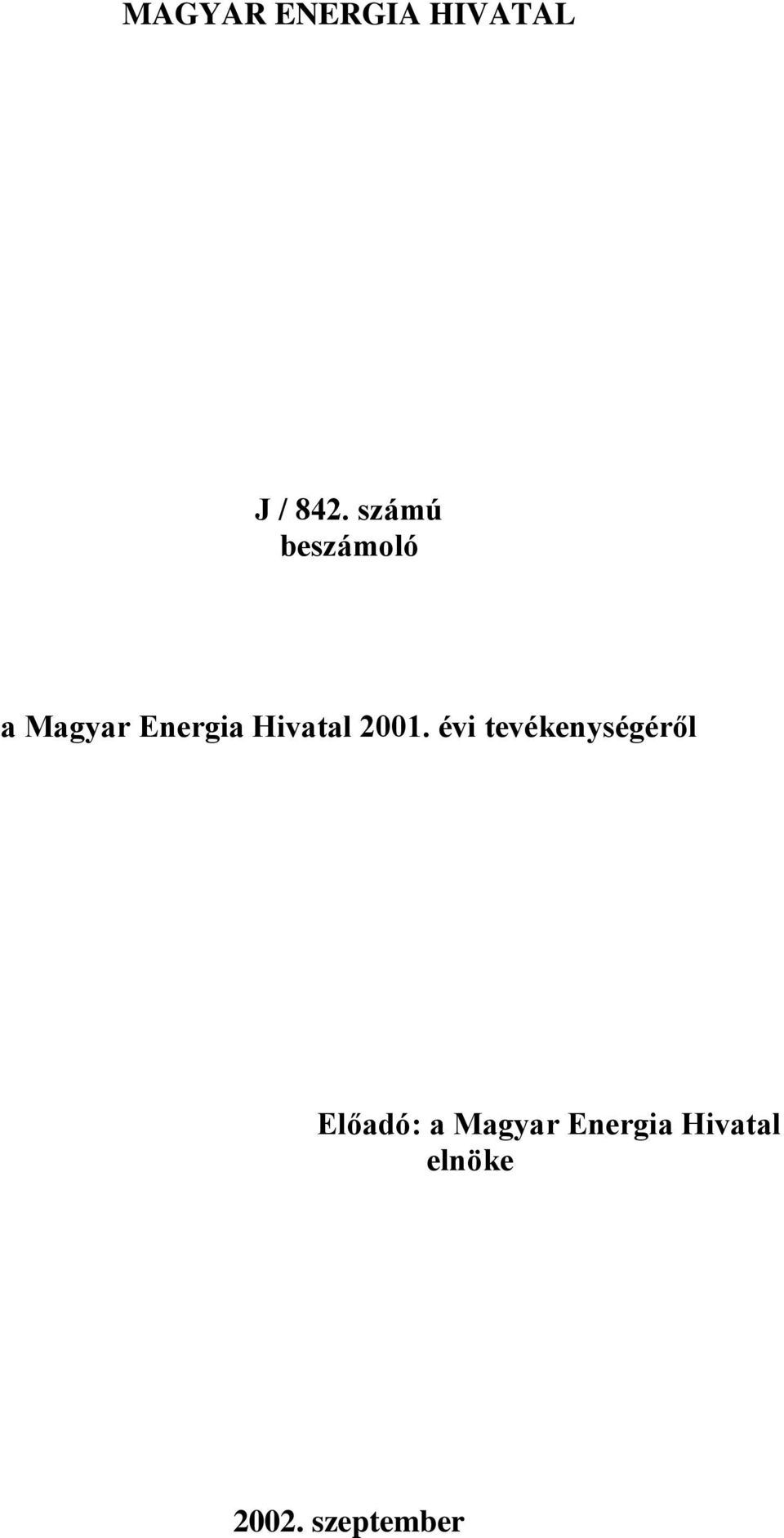 Hivatal 2001.