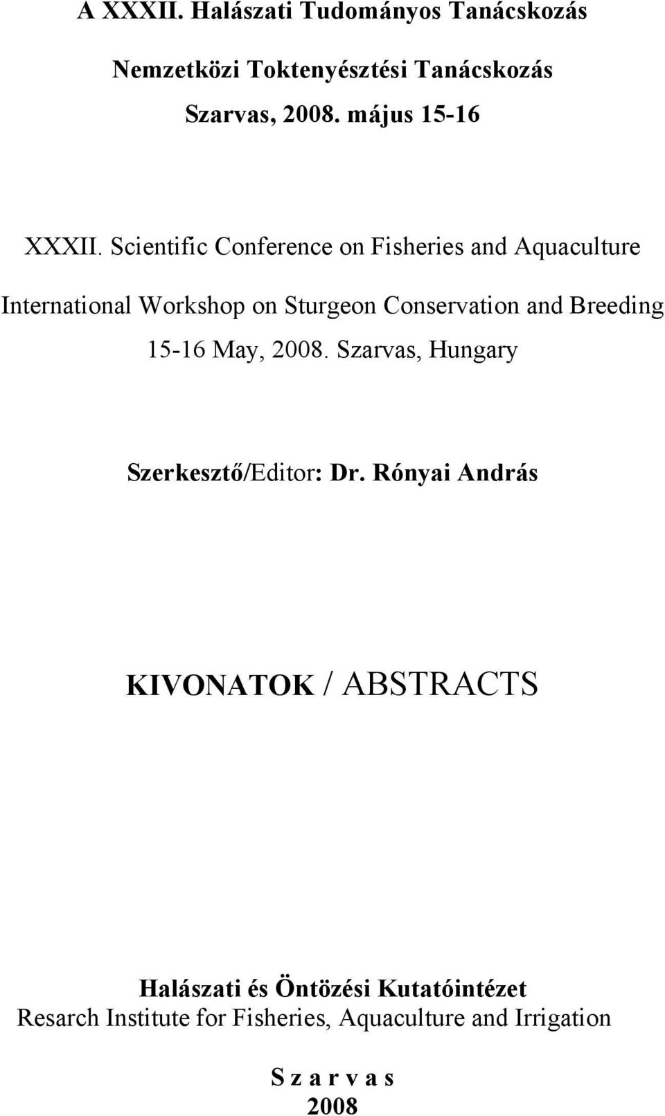 Scientific Conference on Fisheries and Aquaculture International Workshop on Sturgeon Conservation and